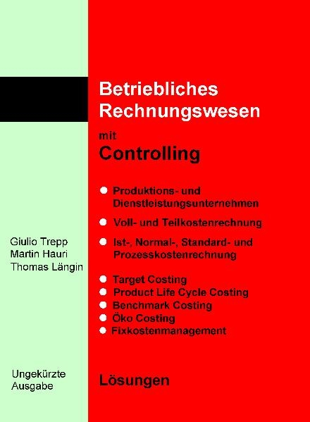 Betriebliches Rechnungswesen mit Controlling - Giulio Trepp, Martin Hauri, Thomas Längin