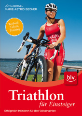 Triathlon für Einsteiger - Jörg Birkel, Marie A Becher