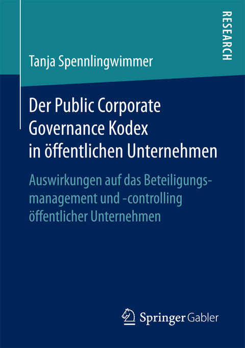 Der Public Corporate Governance Kodex in öffentlichen Unternehmen - Tanja Spennlingwimmer