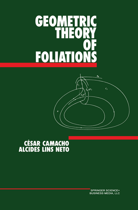 Geometric Theory of Foliations - César Camacho, Alcides Lins Neto