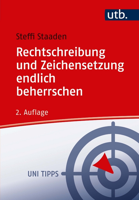 Rechtschreibung und Zeichensetzung endlich beherrschen - Steffi Staaden