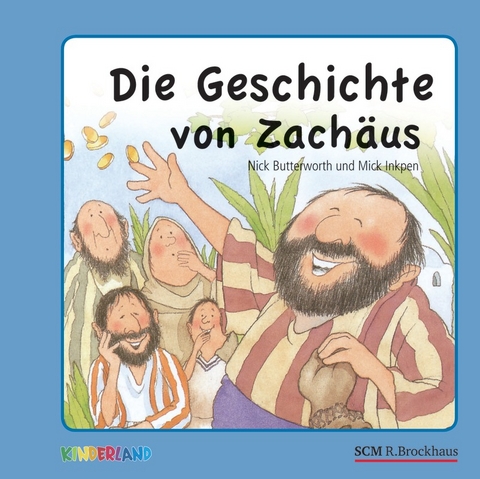 Die Geschichte von Zachäus - Nick Butterworth, Mick Inkpen