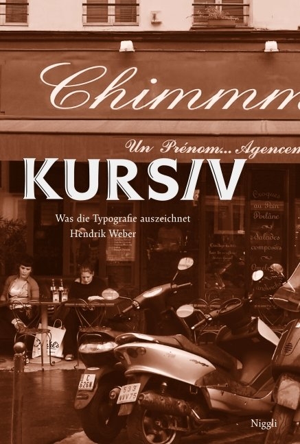 Kursiv. Was Typografie auszeichnet - Hendrik Weber