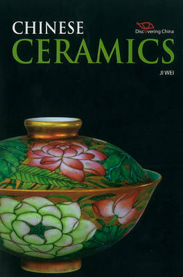 Chinese Ceramics - Ji Wei, Christopher Malone  Jr.