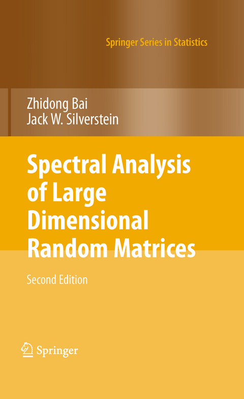 Spectral Analysis of Large Dimensional Random Matrices - Zhidong Bai, Jack W. Silverstein