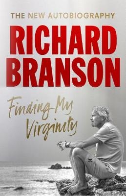 Finding My Virginity -  Sir Richard Branson