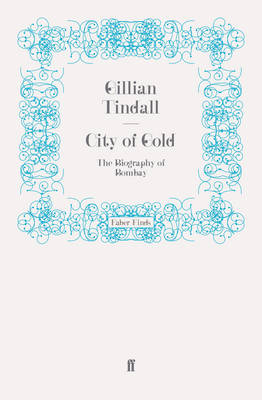 City of Gold - Gillian Tindall