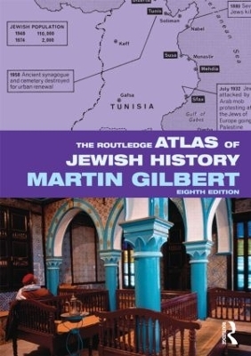 The Routledge Atlas of Jewish History - Martin Gilbert