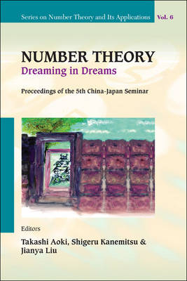 Number Theory: Dreaming In Dreams - Proceedings Of The 5th China-japan Seminar - 