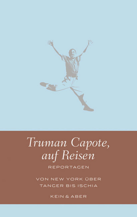 Truman Capote, auf Reisen - Truman Capote