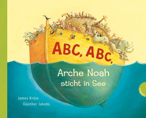 ABC, ABC, Arche Noah sticht in See - James Krüss