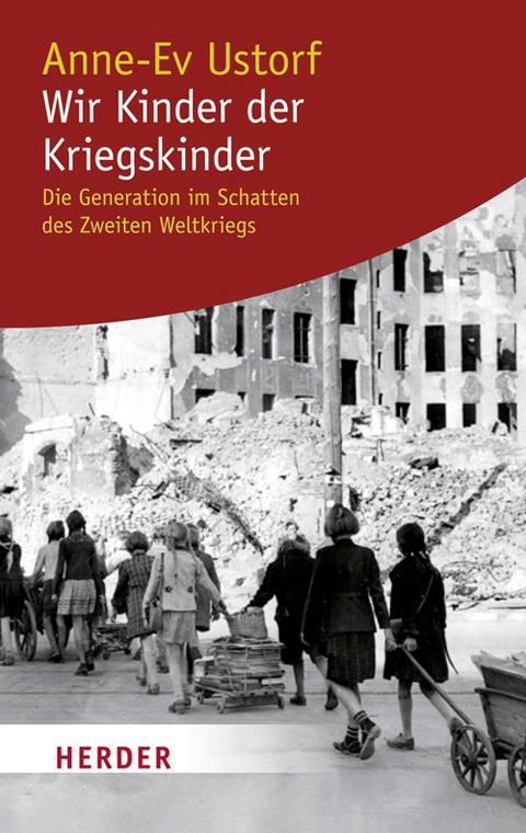 Wir Kinder der Kriegskinder - Anne-Ev Ustorf