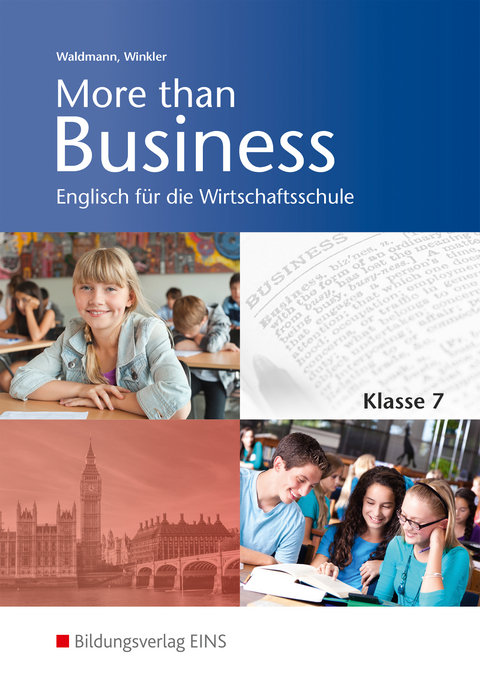 More than Business - Englisch an der Wirtschaftsschule in Bayern - Ursula Waldmann, Udo Winkler