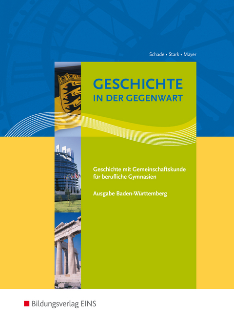 Geschichte in der Gegenwart - Peter Schade, Hans-Joachim Stark, Ines Mayer