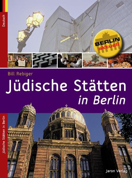 Jüdische Stätten in Berlin - Bill Rebiger