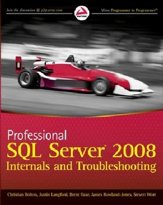 Professional SQL Server 2008 Internals and Troubleshooting - Christian Bolton, Justin Langford, Brent Ozar, James Rowland–Jones, Jonathan Kehayias