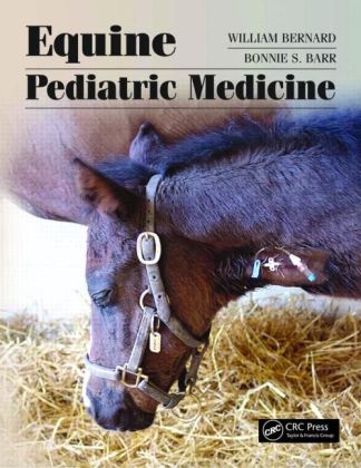 Equine Pediatric Medicine - William V Bernard, Bonnie Barr