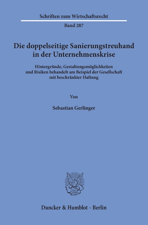 Die doppelseitige Sanierungstreuhand in der Unternehmenskrise. -  Sebastian Gerlinger