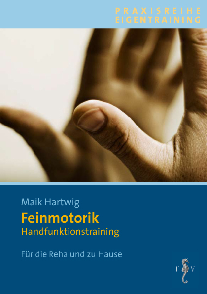 Handfunktionstraining zur Verbesserung der Feinmotorik - Maik Hartwig