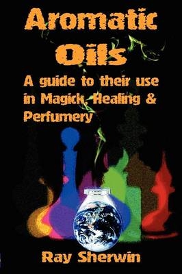 Aromatic Oils - Ray Sherwin