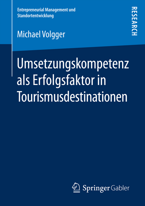 Umsetzungskompetenz als Erfolgsfaktor in Tourismusdestinationen - Michael Volgger