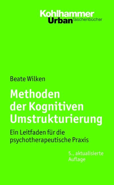 Methoden der Kognitiven Umstrukturierung - Beate Wilken