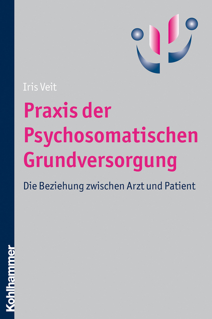 Praxis der Psychosomatischen Grundversorgung - Iris Veit