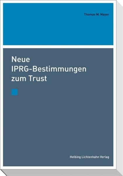 Neue IPRG-Bestimmungen zum Trust - Thomas M. Mayer