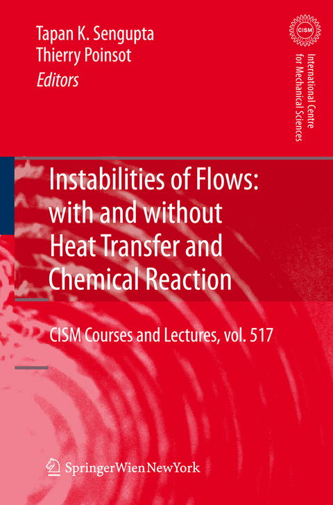 Instabilities of Flows: With and Without Heat Transfer and Chemical Reaction - 