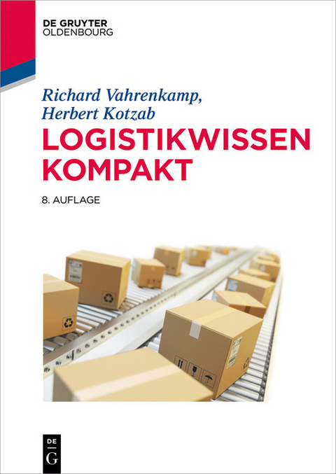 Logistikwissen kompakt -  Richard Vahrenkamp,  Herbert Kotzab