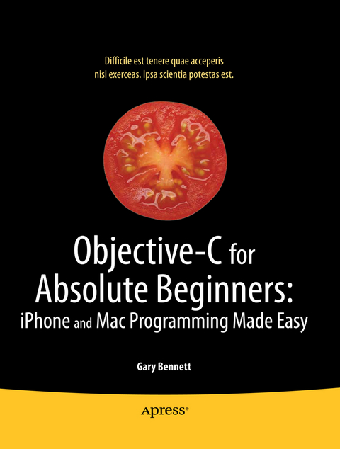 Objective-C for Absolute Beginners - Gary Bennett, Brad Lees, Mitchell Fisher