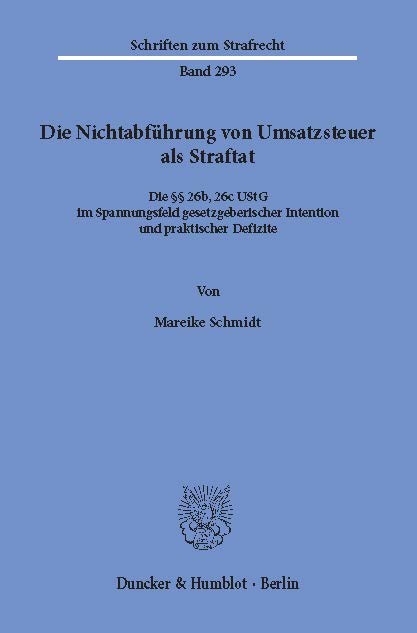 Die Nichtabführung von Umsatzsteuer als Straftat. -  Mareike Schmidt