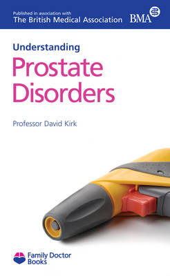 Understanding Prostate Disorders - David Kirk