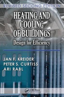 Heating and Cooling of Buildings - Jan F. Kreider, Peter S. Curtiss, Ari Rabl