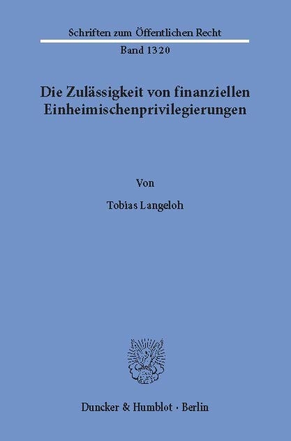 Die Zulässigkeit von finanziellen Einheimischenprivilegierungen. -  Tobias Langeloh