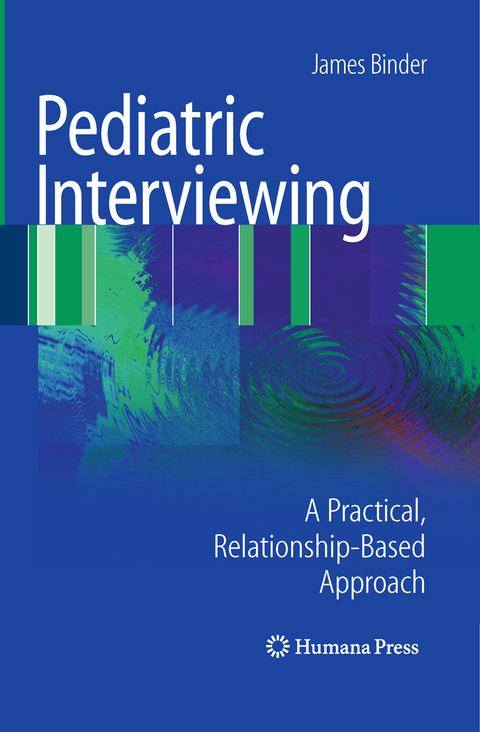 Pediatric Interviewing - James Binder