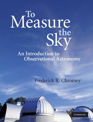 To Measure the Sky - Frederick R. Chromey