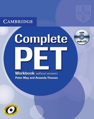 Complete PET Workbook without answers with Audio CD - Peter May, Amanda Thomas