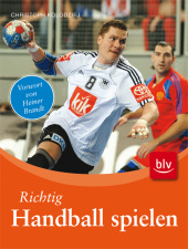 Richtig Handball spielen - Christoph Kolodziej