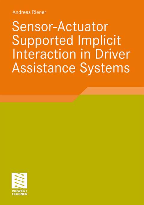 Sensor-Actuator Supported Implicit Interaction in Driver Assistance Systems - Andreas Riener