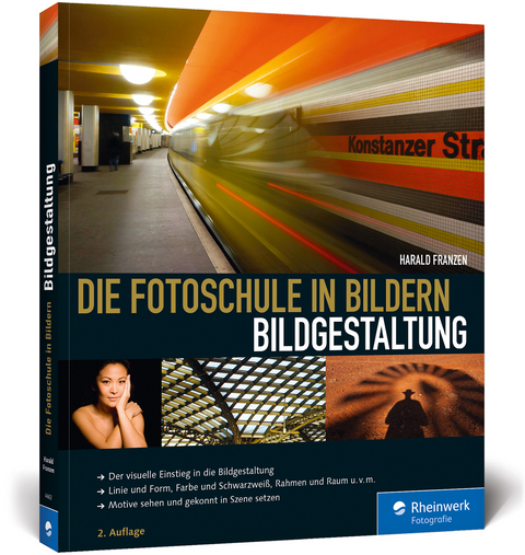 Die Fotoschule in Bildern. Bildgestaltung - Harald Franzen