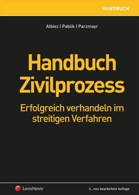 Handbuch Zivilprozess - Stefan Albiez, Andreas Pablik, Roland Parzmayr