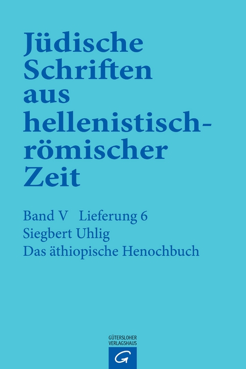 Jüdische Schriften aus hellenistisch-römischer Zeit, Bd 5: Apokalypsen / Das äthiopische Henochbuch - Siegbert Uhlig