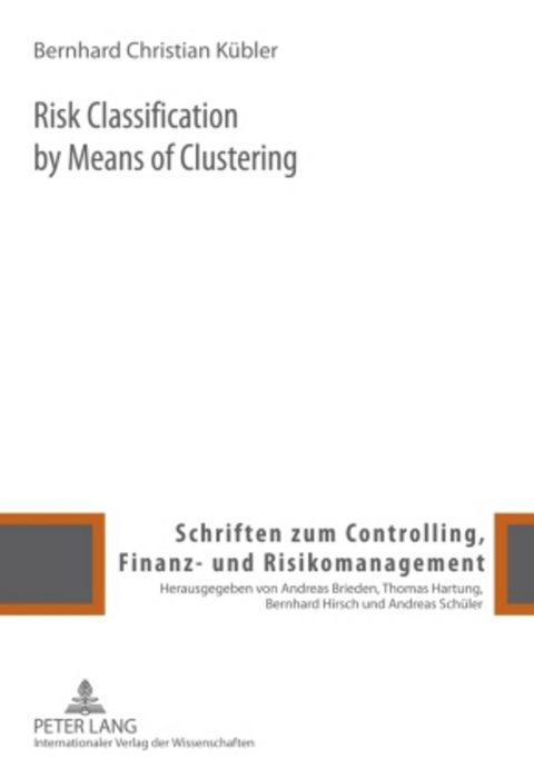 Risk Classification by Means of Clustering - Bernhard Christian Kübler