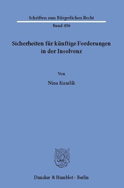 Sicherheiten für künftige Forderungen in der Insolvenz. -  Nina Kuszlik