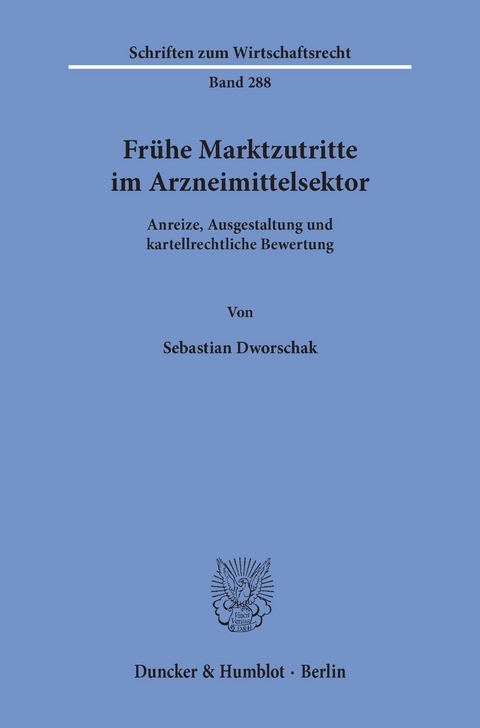 Frühe Marktzutritte im Arzneimittelsektor. -  Sebastian Dworschak