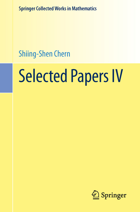 Selected Papers IV - Shiing-Shen Chern