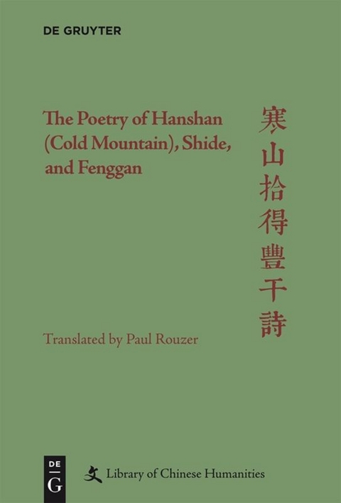 The Poetry of Hanshan (Cold Mountain), Shide, and Fenggan - Paul Rouzer