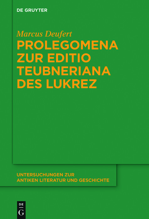 Prolegomena zur Editio Teubneriana des Lukrez -  Marcus Deufert