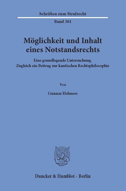 Möglichkeit und Inhalt eines Notstandsrechts. -  Gunnar Helmers